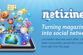 创业公司Netizine即将推出社会化杂志平台，帮助出版商制作HTML5格式的杂志，并围绕杂志内容创建大而全的社交层