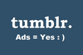 曾经强烈反对广告，如今却要越走越远：Tumblr准备将广告带入移动app中