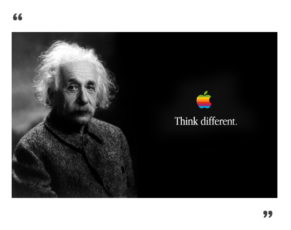 比如think different广告中,帮这些天才合理化了自己的行为——"我们