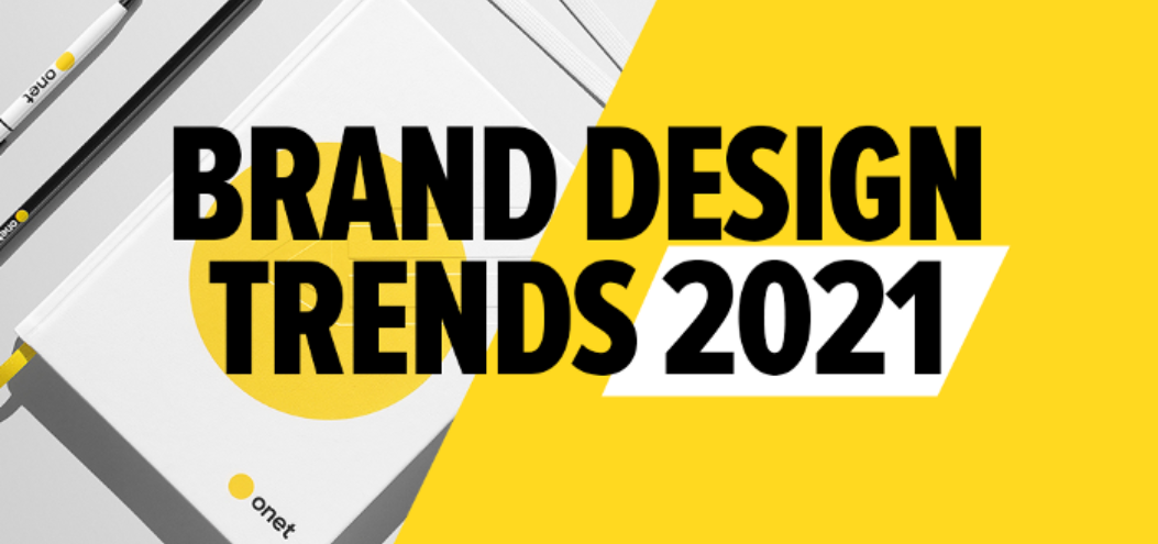2021 年值得关注的 14 大品牌设计趋势